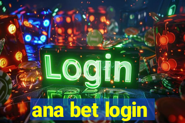 ana bet login